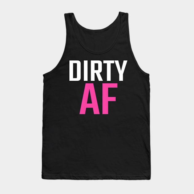 Dirty Af Dirty As Ladies Quad Atv Utv 4-Wheeler Mudding Tank Top by jasper-cambridge